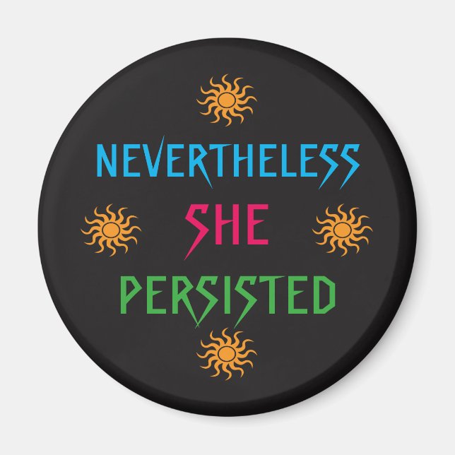 Nevertheless She Persisted Rainbow Sun Magnet (Front)