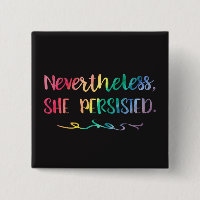 Nevertheless, She Persisted Rainbow Watercolor Pin