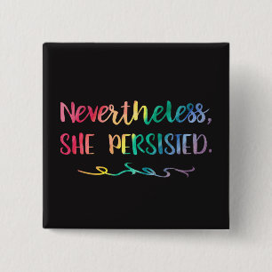 Nevertheless, She Persisted Rainbow Watercolor Pin