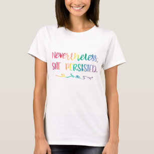Nevertheless, She Persisted Rainbow Watercolor T-Shirt