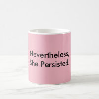 Nevertheless She Persisted Resistance