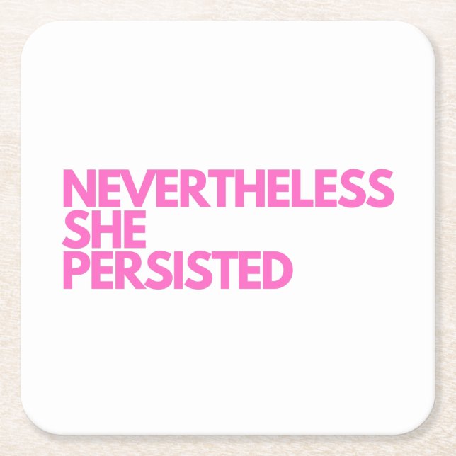 Nevertheless She Persisted Square Paper Coaster (Front)