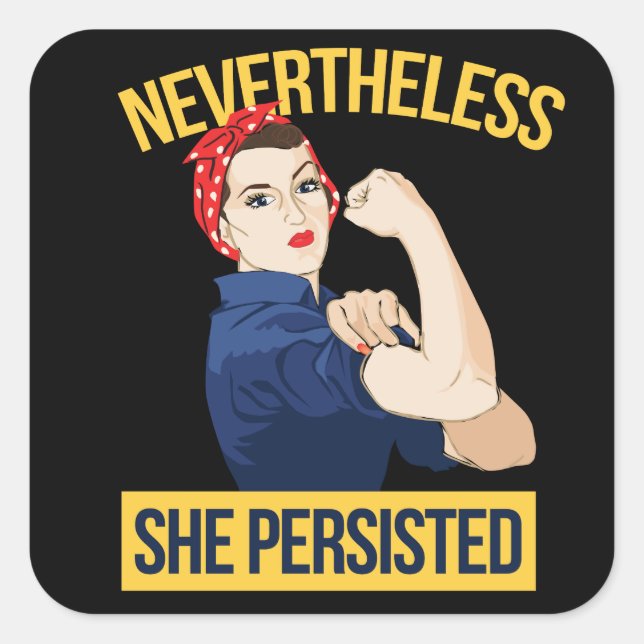 nevertheless she persisted  square sticker (Front)
