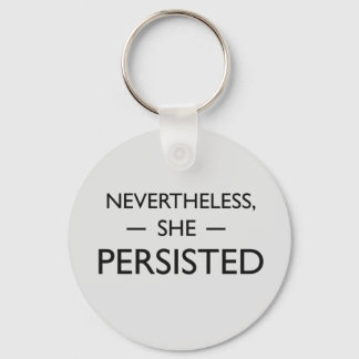 Nevertheless she persisted statement key ring