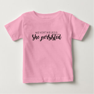 Nevertheless She Persisted Toddler Shirt