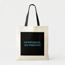 "Nevertheless, She Persisted" tote bag