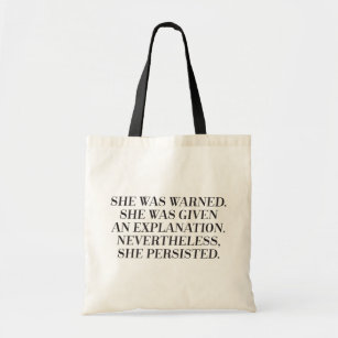 "Nevertheless she persisted tote bag