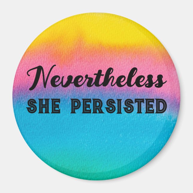 Nevertheless She Persisted Watercolor Rainbow Magnet (Front)