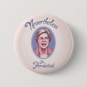 Nevertheless, She Pesisted 6 Cm Round Badge