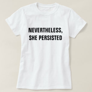 Nevertheless T-Shirt