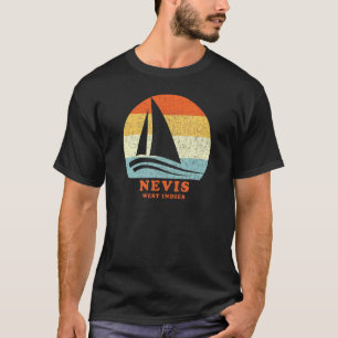 Nevis West Indies Vintage Sailboat Sailing Vacatio T-Shirt
