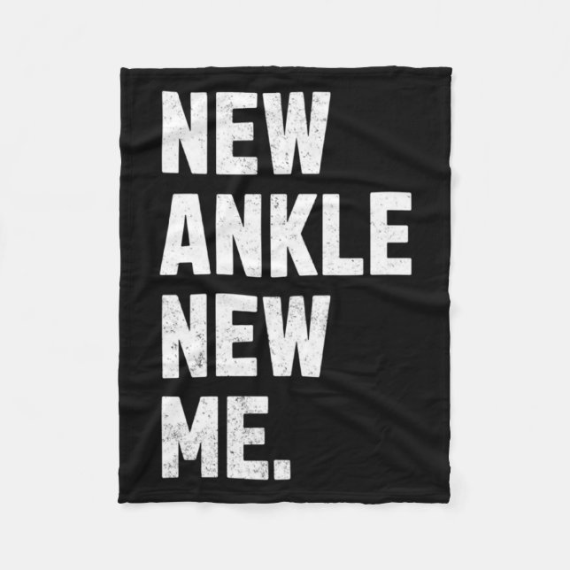New Ankle New Me Funny Ankle Replacement Surgery  Fleece Blanket (Front)