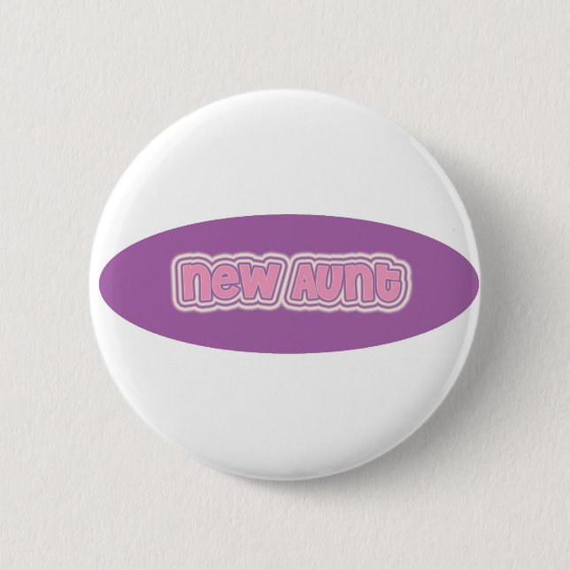 New Aunt 6 Cm Round Badge (Front)