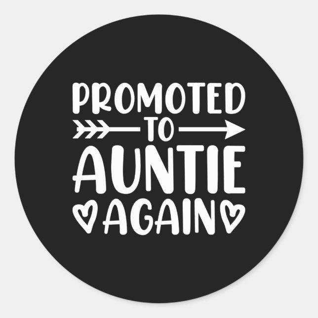 New Aunt To Be For Sister Promoted To Auntie Again Classic Round Sticker (Front)