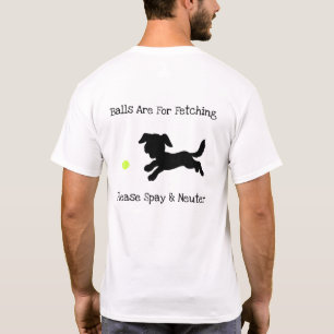 New Balls are for Fetching T-Shirt