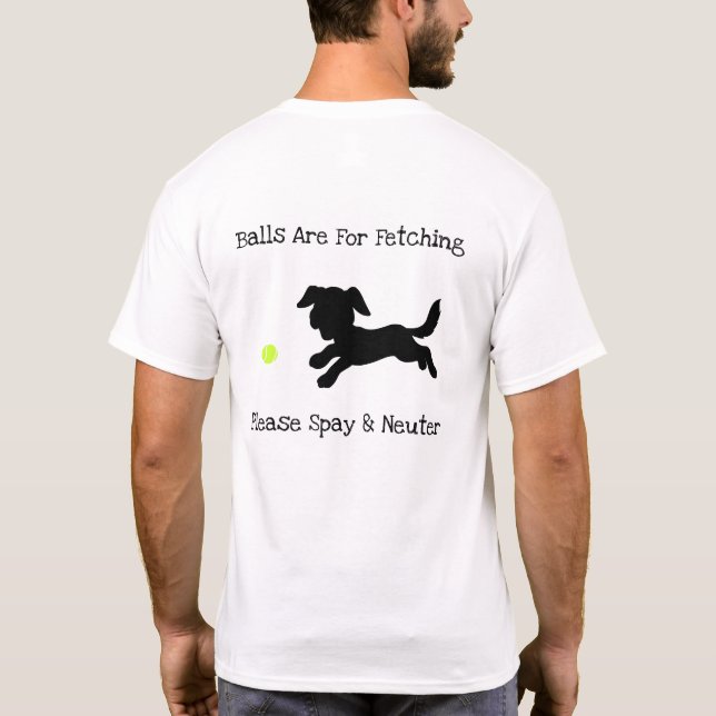 New Balls are for Fetching T-Shirt (Back)