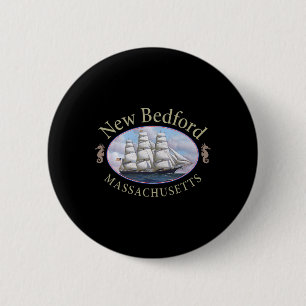 New Bedford Machusetts Nautical Tall Ship  6 Cm Round Badge