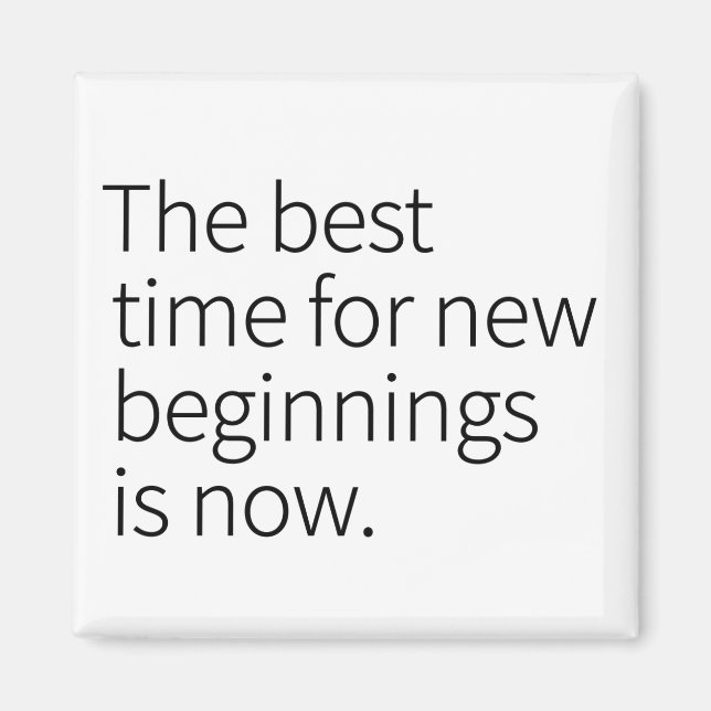 New Beginnings Cool Text Graphic Opportunity Quote Magnet (Front)