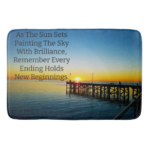 New Beginnings, Sunset Motivational Quotes, Bath Mat