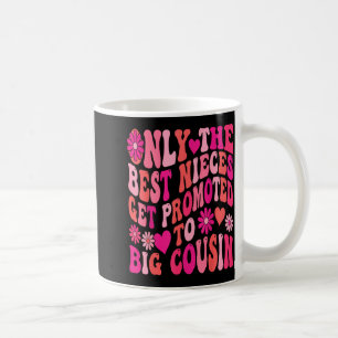 New big cousin only the nieces get promoted retro coffee mug