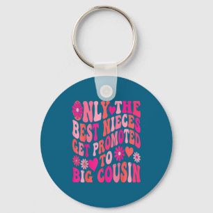 New big cousin only the nieces get promoted retro key ring