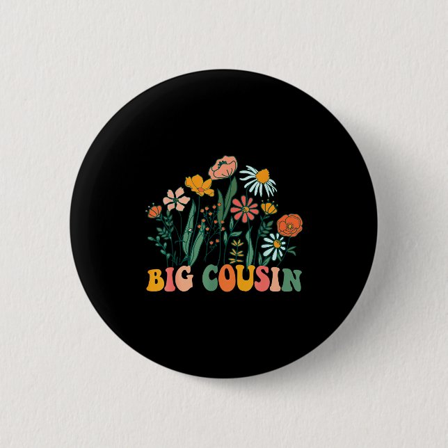 New Big Cousin Wildflower First Birthday &amp; Bab 6 Cm Round Badge (Front)