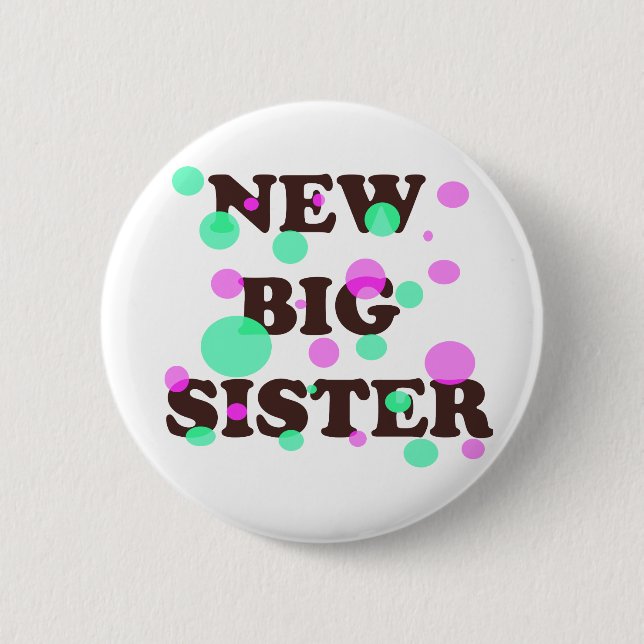 New Big Sister 6 Cm Round Badge (Front)