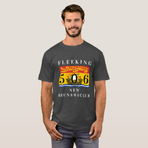  New Brunswick custom 506 Fleeking New Brunswicker T-Shirt
