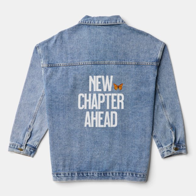 New Chapter Ahead Monarch Butterfly Quote Denim Jacket (Back)
