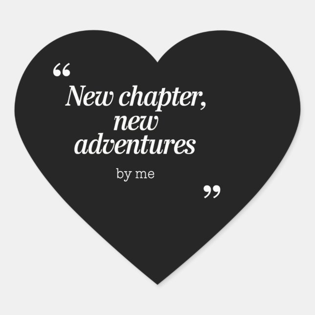 New Chapter, New Adventures Design by Me Heart Sticker (Front)