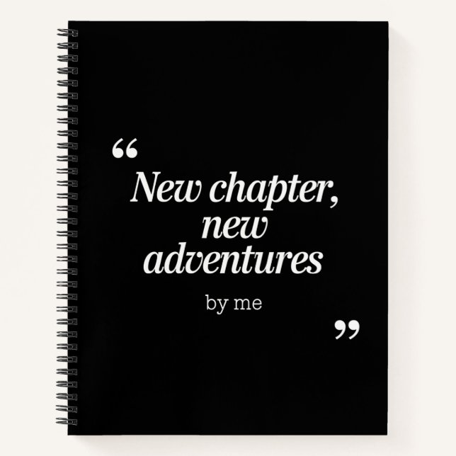 New Chapter, New Adventures Design by Me Notebook (Front)