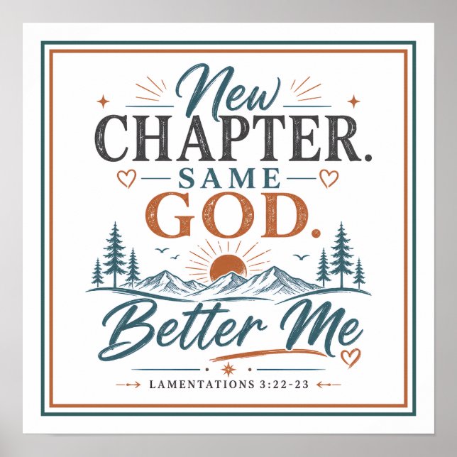 New Chapter Same God Better Me Christian Quotes Poster (Front)