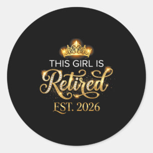 New chapter this girl is retired est 2026 pensione classic round sticker