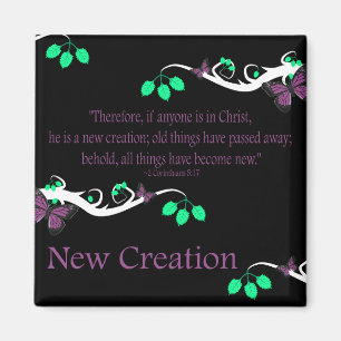 New Creation Magnet