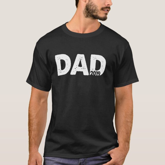 New Dad 2019 Simple Fathers Day Gift  T-Shirt (Front)