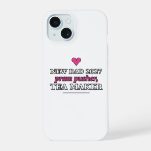 New Dad 2027: Pram Pusher, Tea Maker Phone Case
