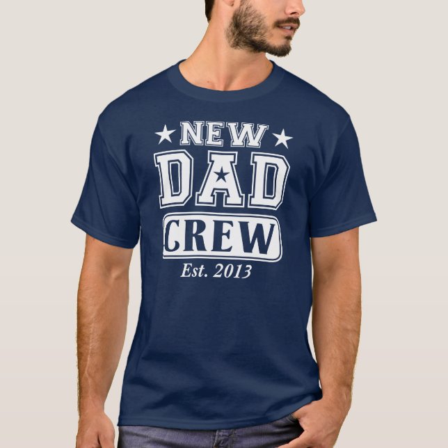 New Dad Crew (Est. Year Customisable) T-Shirt (Front)