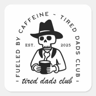 New dad custom date funny coffee tired dads club square sticker