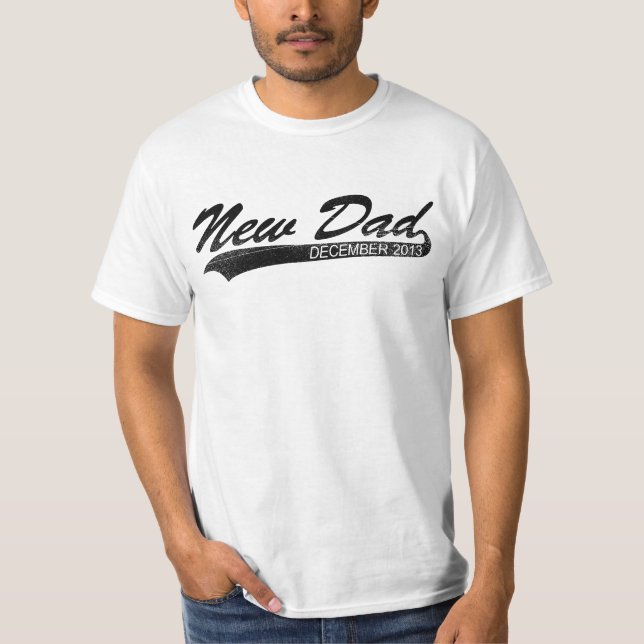 New Dad December 2013 T-Shirt (Front)