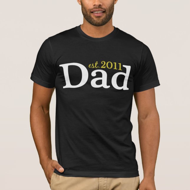 New Dad est 2011 T-Shirt (Front)
