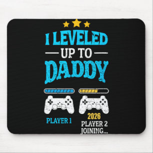 New Dad Fathers Day Leveled Up To Daddy 2026 Level Mouse Pad