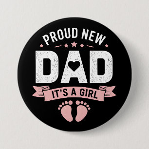 New Dad Its a girl 7.5 Cm Round Badge