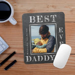 New dad photo personalised First Fathers Day Mouse Pad<br><div class="desc">Happy First Father's Day best daddy ever bold white typography on dark grey charcoal rustic chalkboard new dad personalised mouse pad template with your photo,  text,  and signature.</div>
