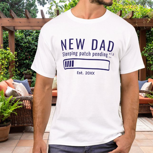 New Dad Sleeping Patch Pending Funny Blue Est. T-Shirt (Creator Uploaded)