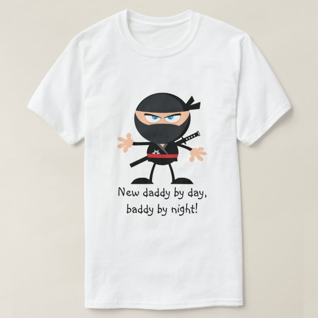 New Daddy By Day Baddy By Night T-Shirt (Design Front)
