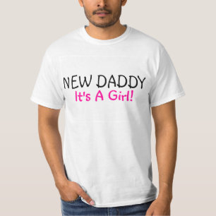 New Daddy Its A Girl T-Shirt