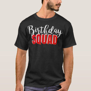 new design Birthday Squad best squad best friends T-Shirt