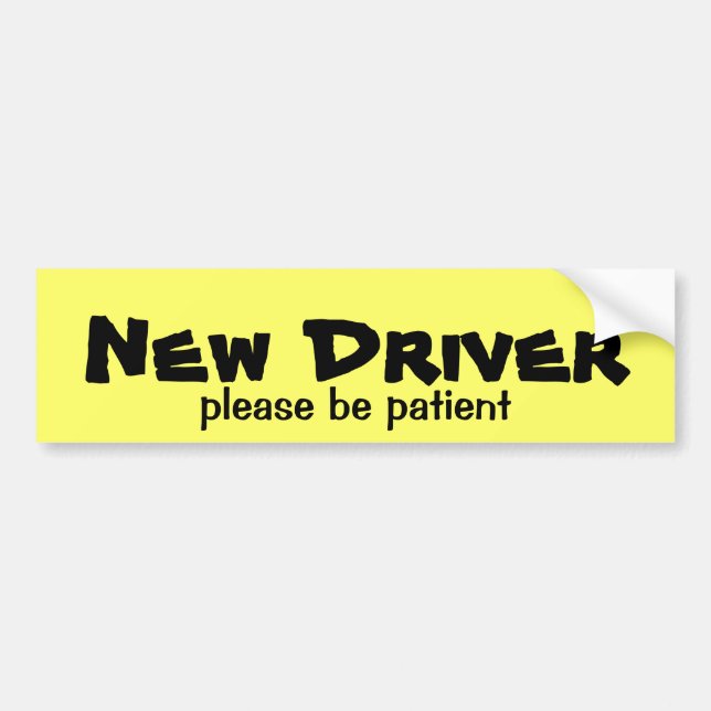 New Driver Be Patient Bumper Sticker (Front)
