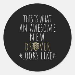New Drivers License Ped Road Test Funny Quote Driv Classic Round Sticker