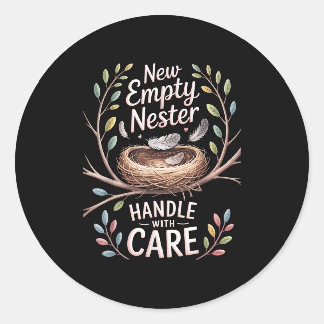 New Empty Nester Handle With Care, Empty Nest Dad  Classic Round Sticker (Front)